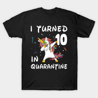 I Turned 10 In Quarantine T-Shirt